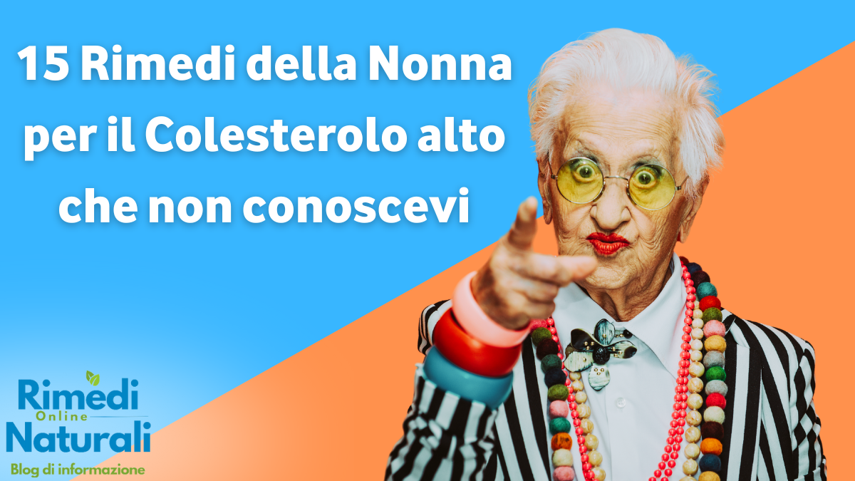 colesterolo alto rimedi della nonna